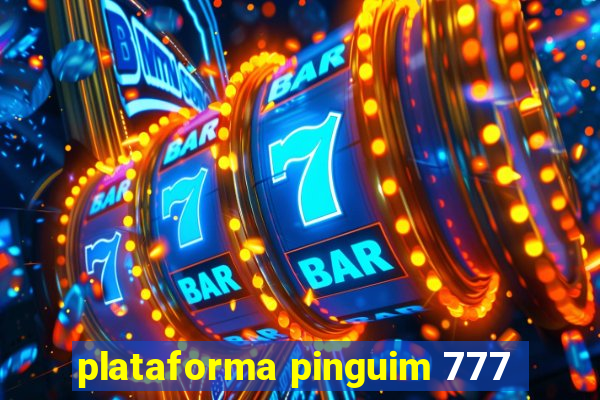 plataforma pinguim 777